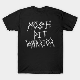 Dark and Gritty Mosh Pit Warrior Text T-Shirt